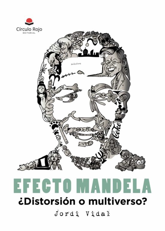 Efecto Mandela, ¿Distorsion O Multiverso?
