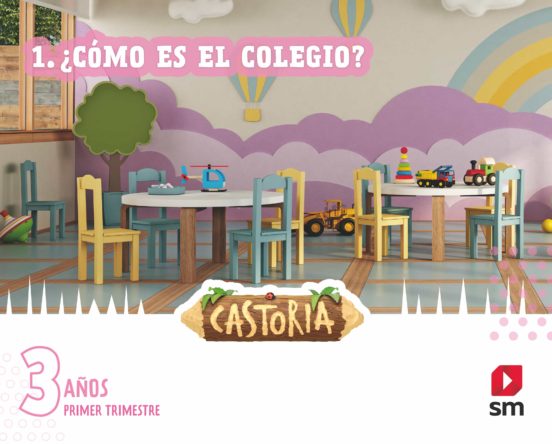 Castoria 3 Años Primer Trimestre Proyecto Castoria Cast Ed 2022 Cast