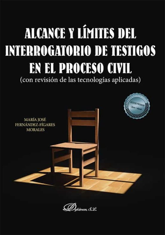 Alcance Y Limites Del Interrogatorio De Testigos En El Proceso Civil