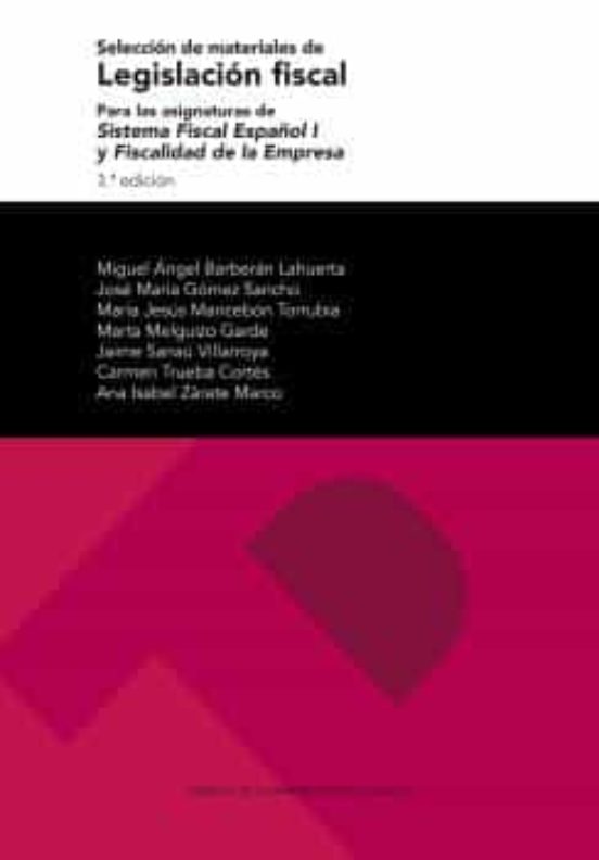 Ejercicios Y Cuestiones De Fiscalidad (3ª Edición) Para Las Asignaturas De Sistema Fiscal Español I Y Fiscalidad    De La Empresa