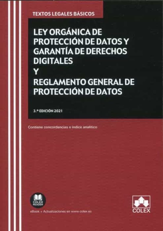 Ley Orgánica De Protección De Datos Y Garantía De Derechos Digitales Y Reglamento General De Protección De Datos