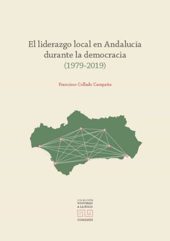 Liderazgo Local En Andalucía Durante La Democracia (1979-2019)