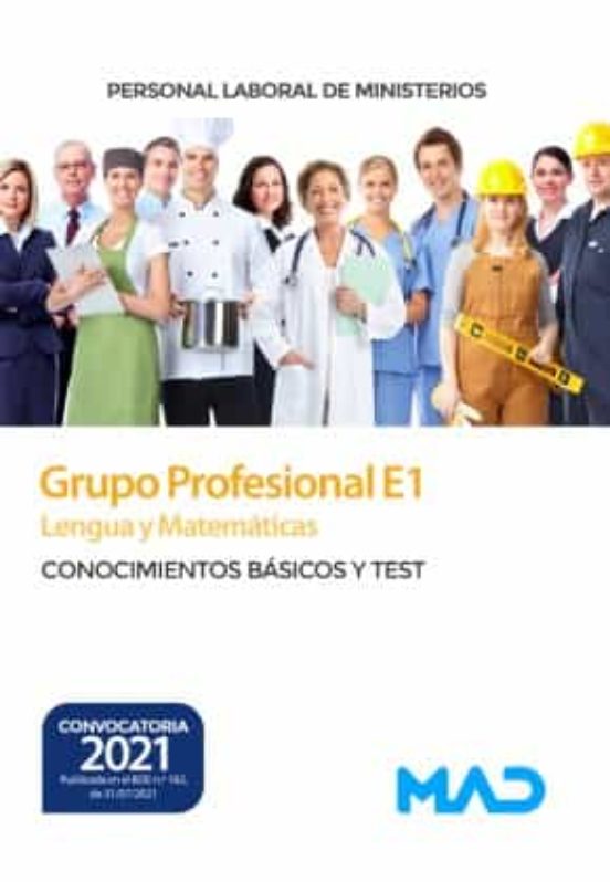 Lengua Y Matemáticas (Grupo Profesional E1) Para Personal Laboral De Ministerios. Conocimientos Básicos Y Test