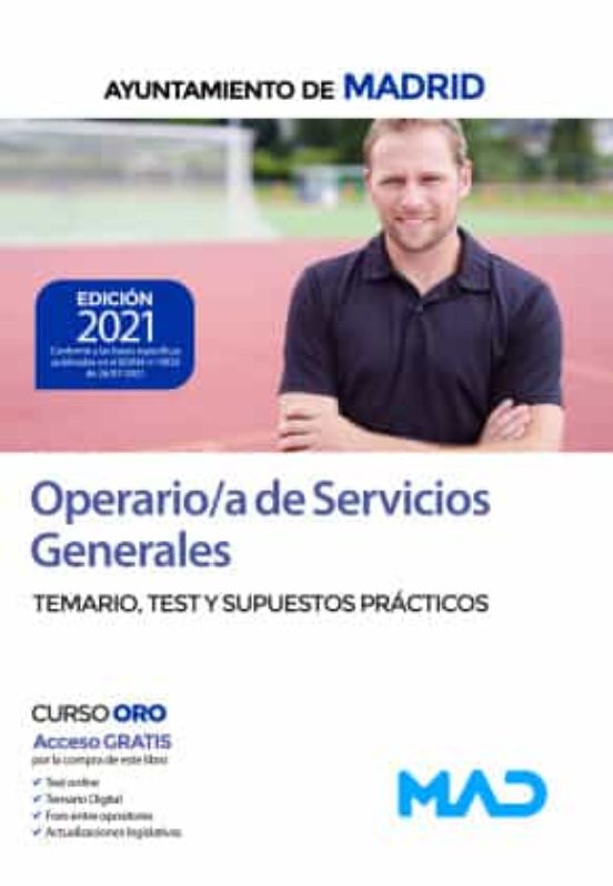 Operario/A De Servicios Generales Del Ayuntamiento De Madrid. Temario, Test Y Supuestos Practicos (2ª Ed.)