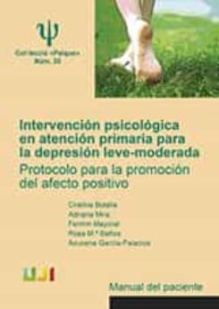 Intervención Psicológica En Atención Primara Para La Depresión Leve-Moderada. Manual Del Paciente