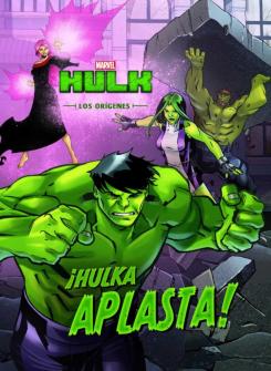 Hulk: Los Origenes: Cuento: ¡Hulka Aplasta!