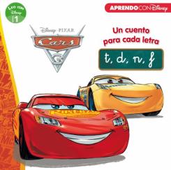 Cars 3: Un Cuento Para Cada Letra: T, D, N, F (Leo Con Disney Nivel 1)