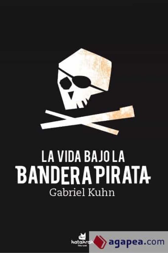 La Vida Bajo La Bandera Pirata