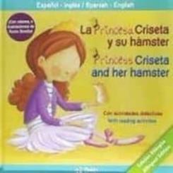 La Princesa Criseta Y Su Hámster / Princess Criseta And Her Hamst Er