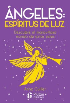 Angeles: Espiritus De Luz
