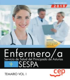 Oposiciones Sespa. Servicio De Salud Principado De Asturias Enfermero/A (Temario Volumen I)