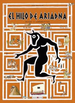 El Hilo De Ariadna : Mitos Y Laberintos