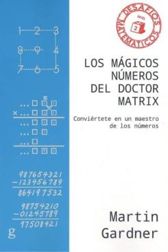 Los Magicos Numeros Del Doctor Matrix: Conviertete En Un Maestro De Los Numeros