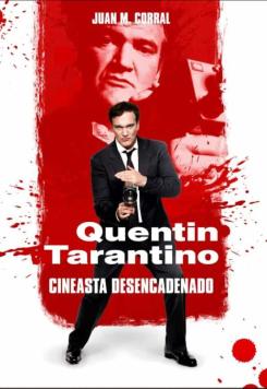 Quentin Tarantino – Cineasta Desencadenado