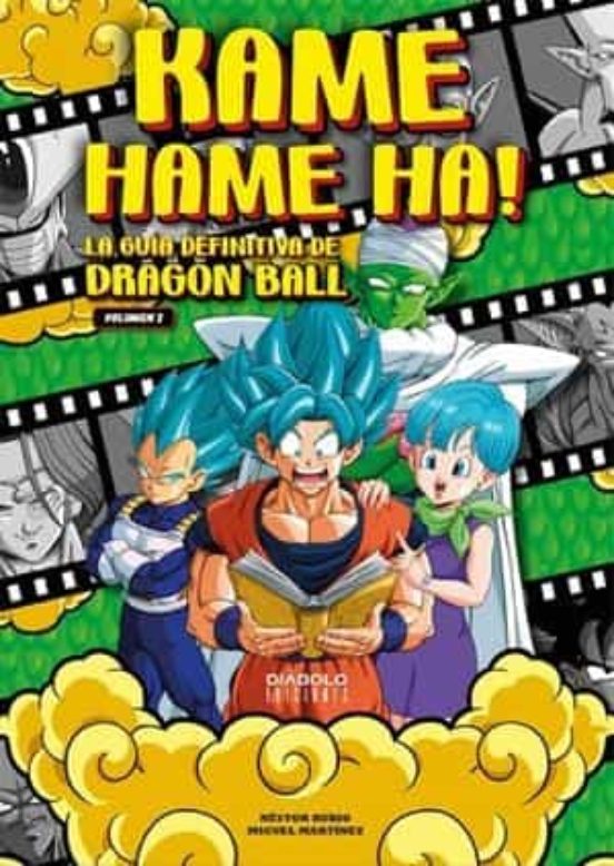 Kame Hame Ha! La Guia Definitiva De Dragon Ball (Vol. 2)