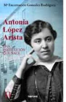 Antonia Lopez Arista: Una Institucion Que Nace