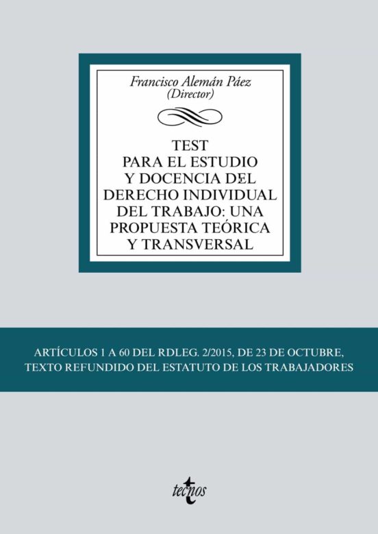 Test Para El Estudio Y Docencia Del Derecho Individual Del Trabajo: Una Propuesta Teorica Y Transversal