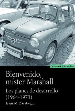 Bienvenido Mister Marshall: Los Planes De Desarrollo (1964-1973)