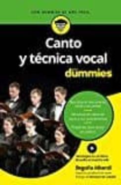 Canto Y Tecnica Vocal Para Dummies