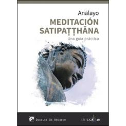 Meditacion Satipatthana: Una Guia Practica