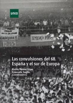 Las Convulsiones Del 68. España Y El Sur De Europa