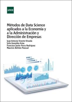 Métodos De Data Science Aplicados A La Economía Y A La Administración De Empresas