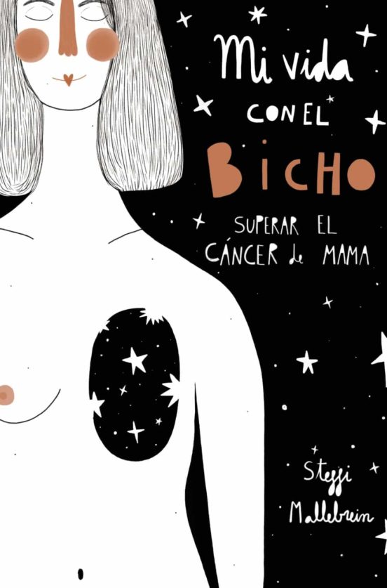 Mi Vida Con El Bicho: Superar El Cancer De Mama
