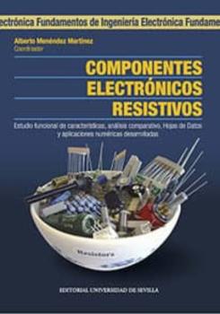 Componentes Electrónicos Resistivos
