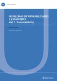 Problemas De Probabilidades Y Estadistica (Vol. 1): Probabilidades