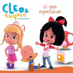 El Gran Espectáculo (Cleo Y Cuquín. Primeras Lecturas)