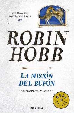 La Mision Del Bufon (Saga El Reino De Los Vetulus 7 / Trilogia El Profeta Blanco 1)
