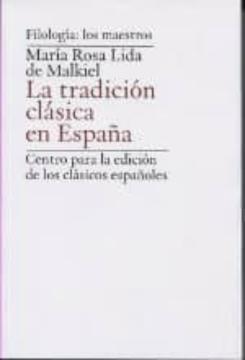 La Tradicion Clasica En España: Centro Para La Edicion De Los Clasicos Españoles