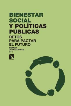 Bienestar Social Y Politicas Publicas: Retos Para Pactar El Futuro