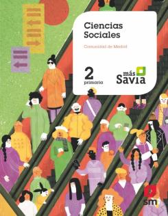 Ciencias Sociales 2º Educacion Primaria ( Madrid ) Mas Savia Ed 2018