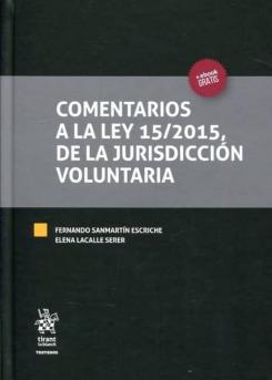 Comentarios A La Ley 15/2015, De La Jurisdicción Voluntaria