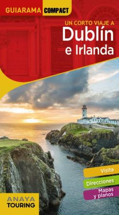 Un Corte Viaje A Dublin E Irlanda 2020 (Guiarama Compact) (4ª Ed. )