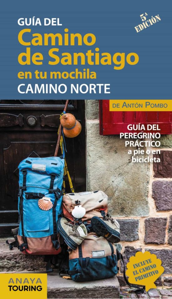 El Camino De Santiago En Tu Mochila. Camino Norte (5ª Ed.)