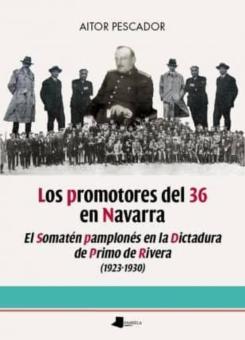 Los Promotores Del 36. El Somaten Pamplonés En La Dictadura De Pr Imo De Rivera (1923-1930)