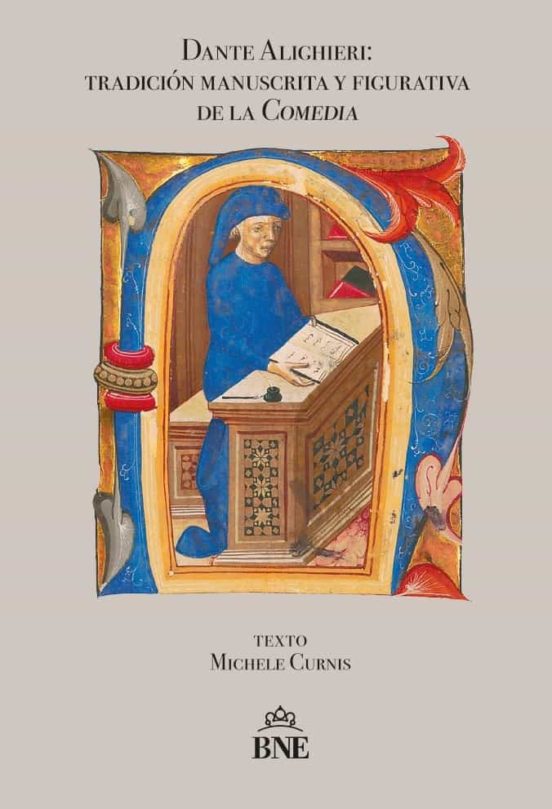 Dante Alighieri: Tradicion Manuscrita Y Figurativa De La Comedia