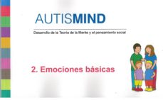 Autismind. 2: Emociones Basicas: Desarrollo De La Teoria De La Mente Y El Pensamiento Social