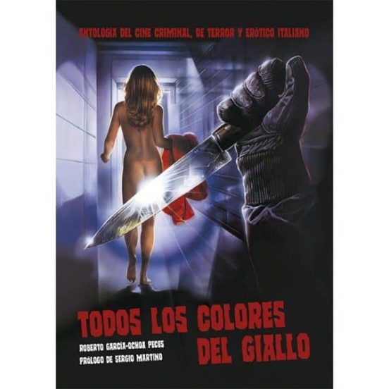 Todos Los Colores Giallo: Antologia Del Cine Criminal, De Terror Y Erotico Italiano