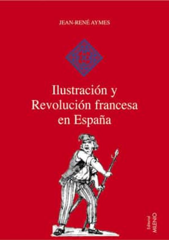 Ilustracion Y Revolucion Francesa En España