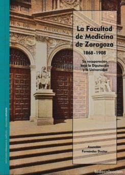 La Facultad De Medicina De Zaragoza (1868-1908)