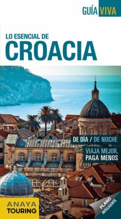 Lo Esencial De Croacia 2017 (Guia Viva) 6ª Ed.